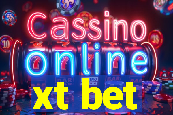 xt bet